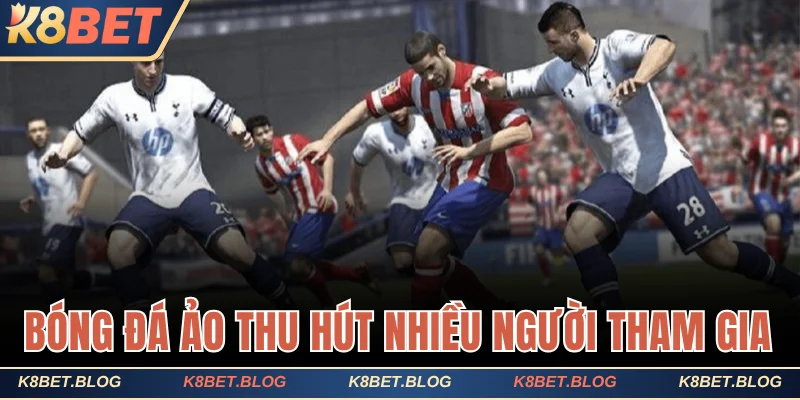 Bóng đá ảo luôn thu hút nhiều người tham gia