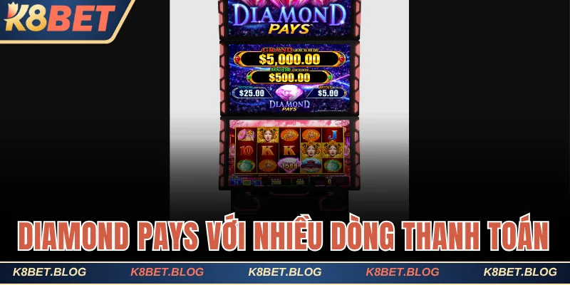 Chơi Diamond Pays với nhiều dòng thanh toán
