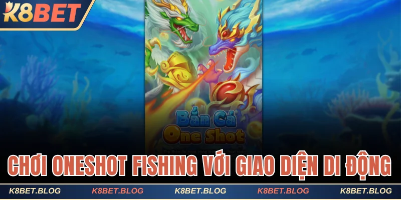 Chơi Oneshot Fishing với giao diện di động