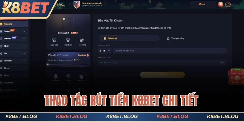 Hướng dẫn rút tiền K8bet bằng phương thức chuyển khoản ngân hàng 