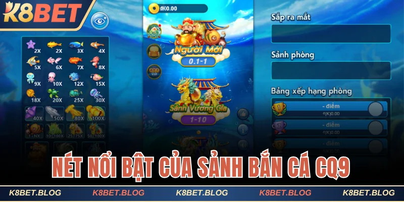 Nét nổi bật của sảnh bắn cá CQ9