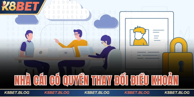 Nhà cái có quyền thay đổi điều khoản chính sách