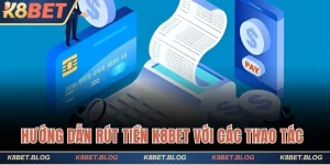 Rút tiền K8bet