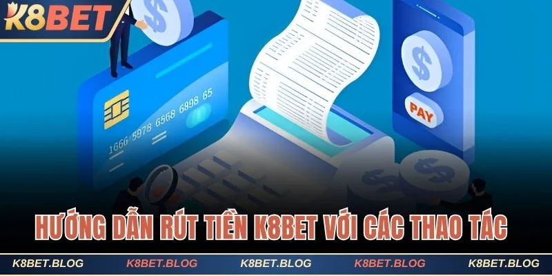 Rút tiền K8bet