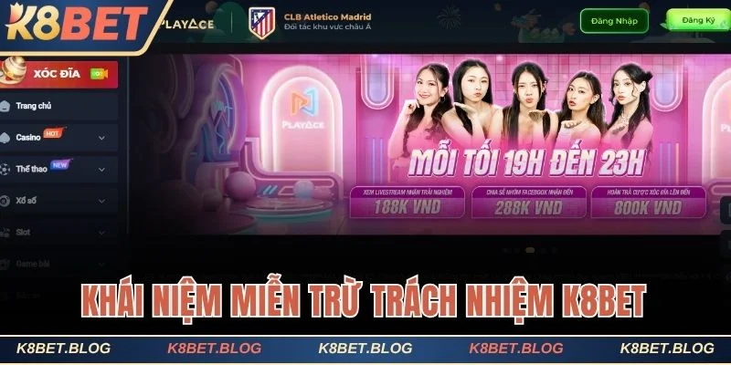 Về khái niệm miễn trừ trách nhiệm K8bet